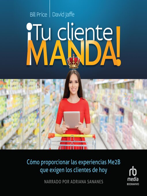 Title details for ¡Tu cliente manda! by Bill Price - Available